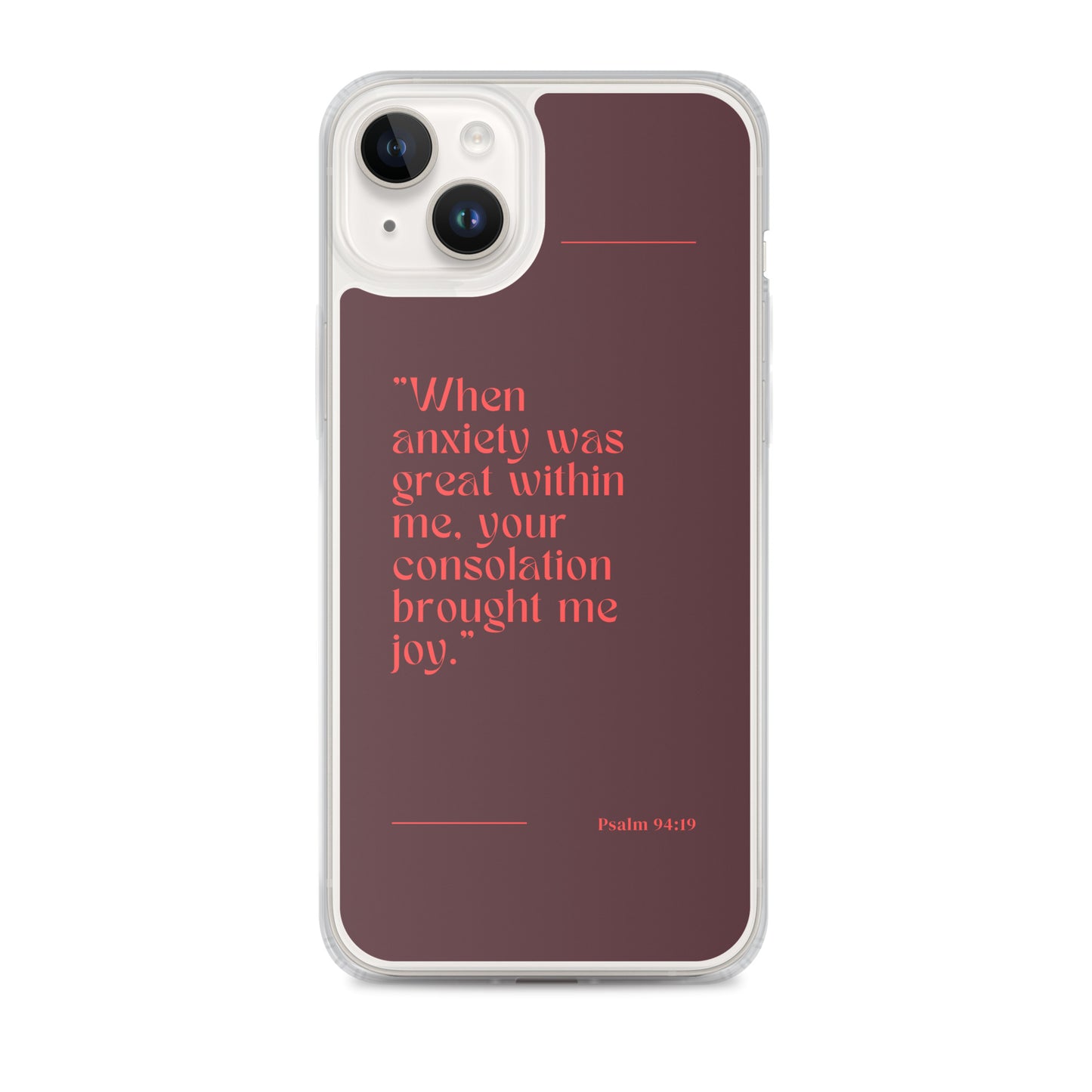 Psalm 94:19 Clear Case for iPhone®