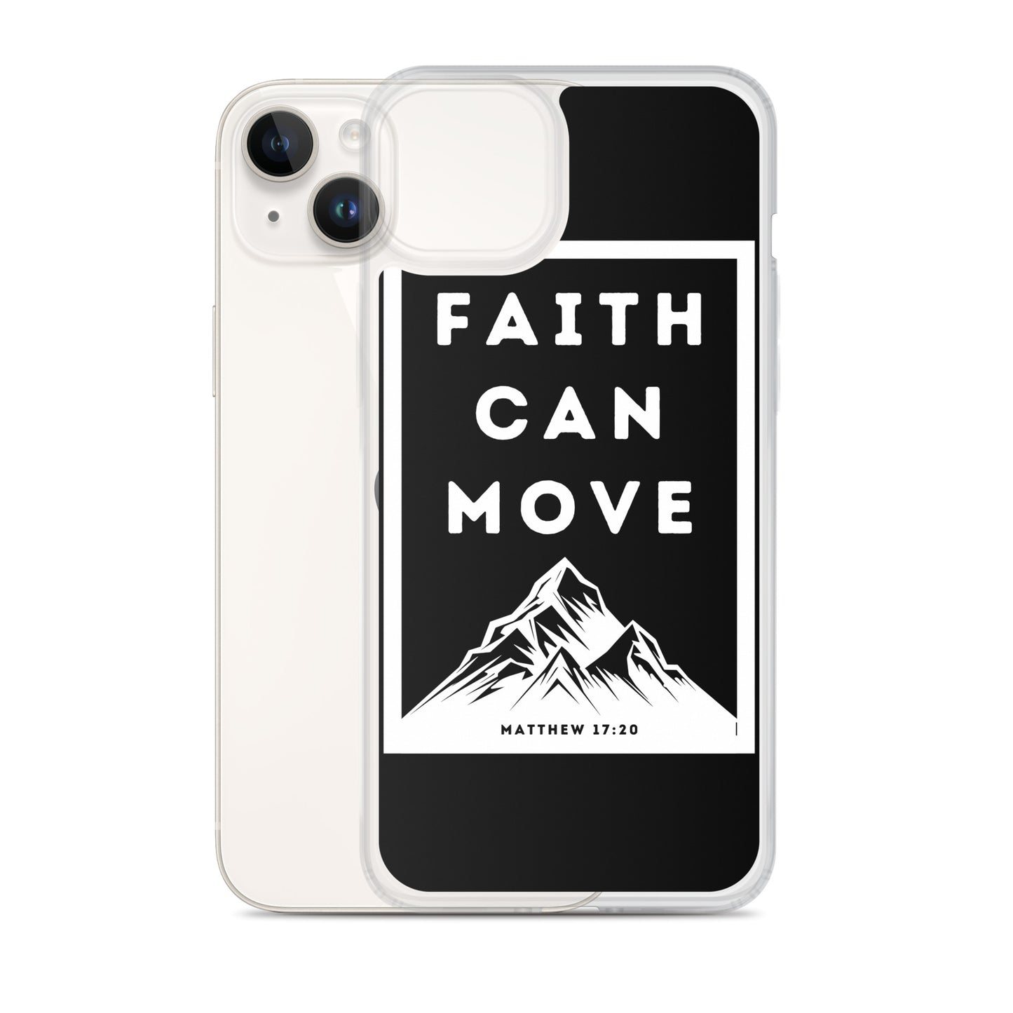 Faith can move mountains Clear Case for iPhone®