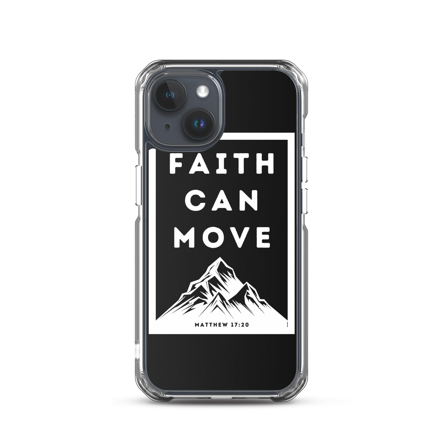 Faith can move mountains Clear Case for iPhone®