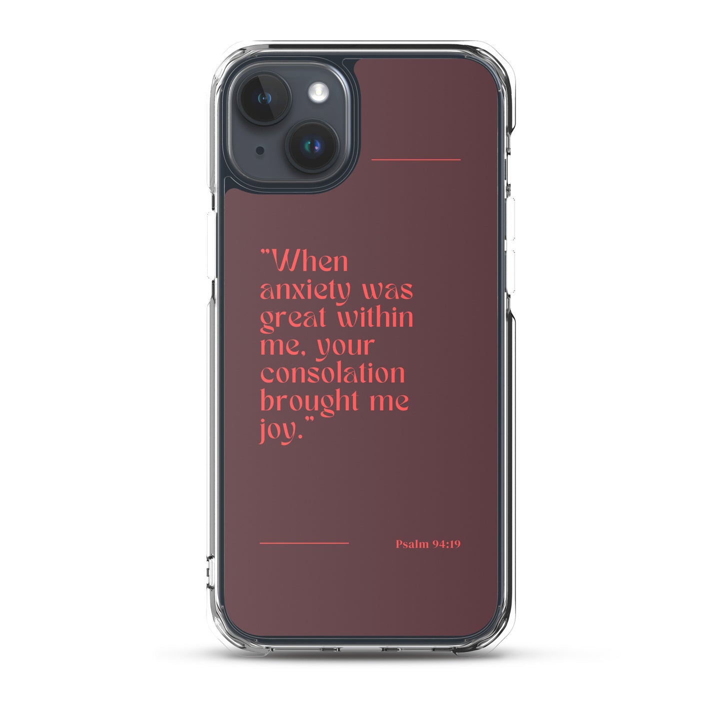 Psalm 94:19 Clear Case for iPhone®