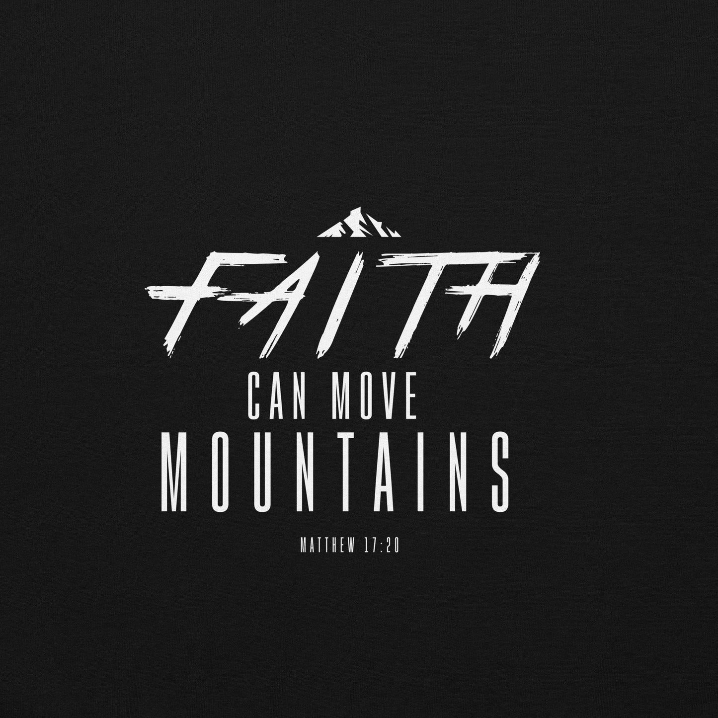 Faith can move mountains Sweatshirt