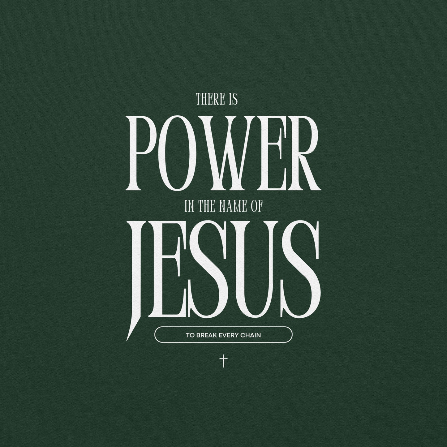 Power in the name of Jesus Sweatshirt