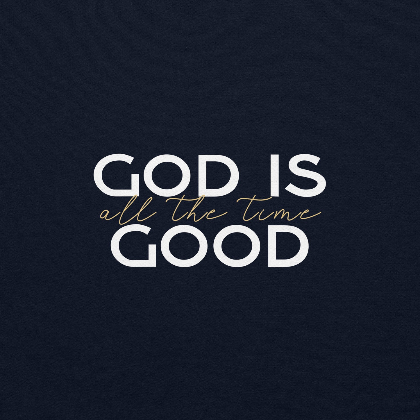 God is Good Sweatshirt