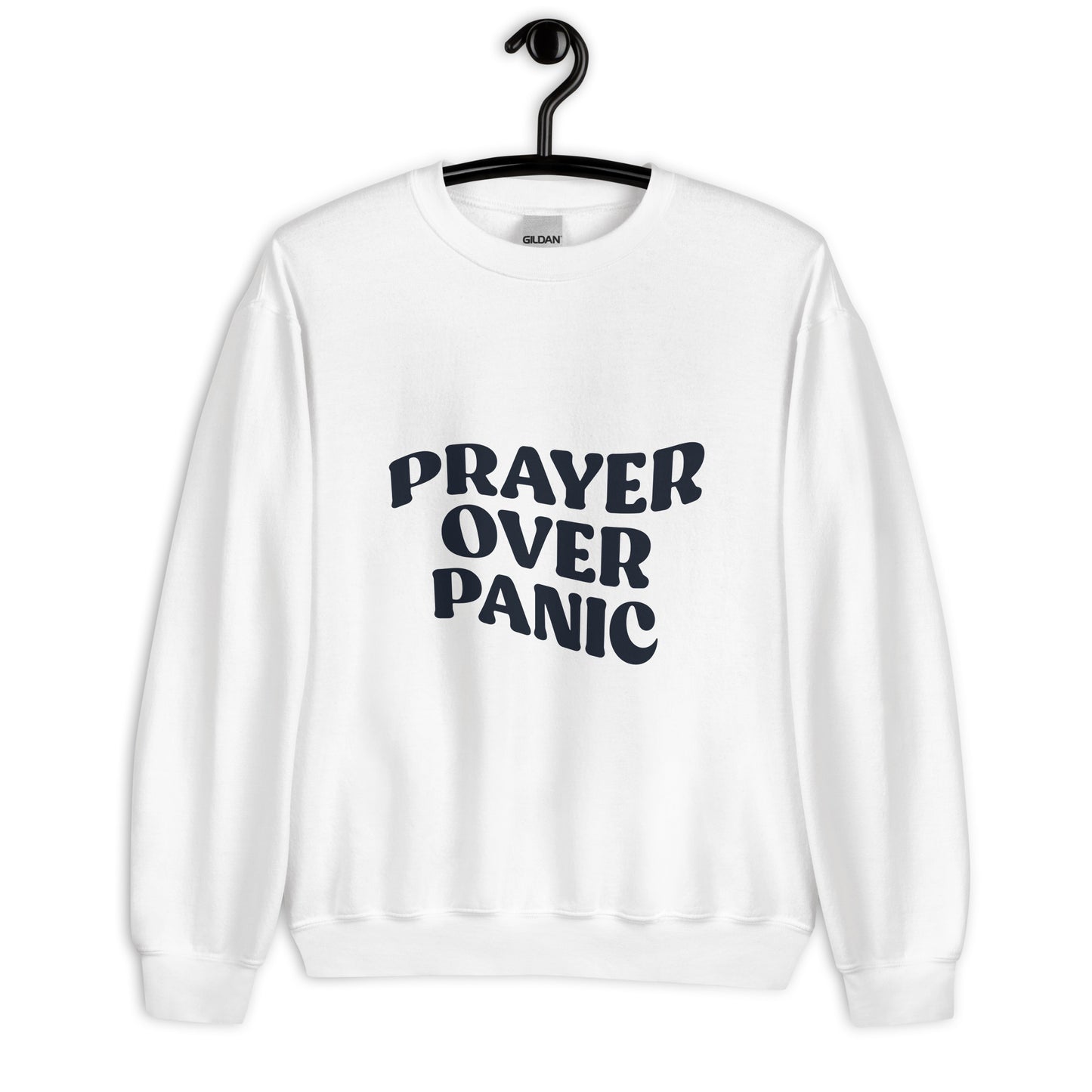 Prayer over Panic Sweatshirt