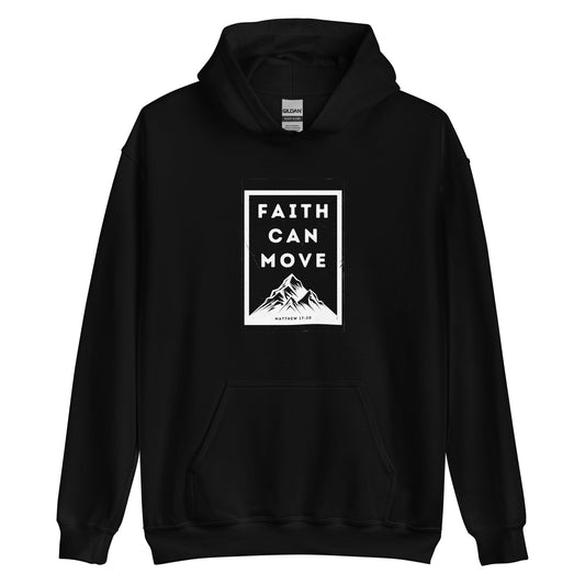 Faith can move Mountains Hoodie