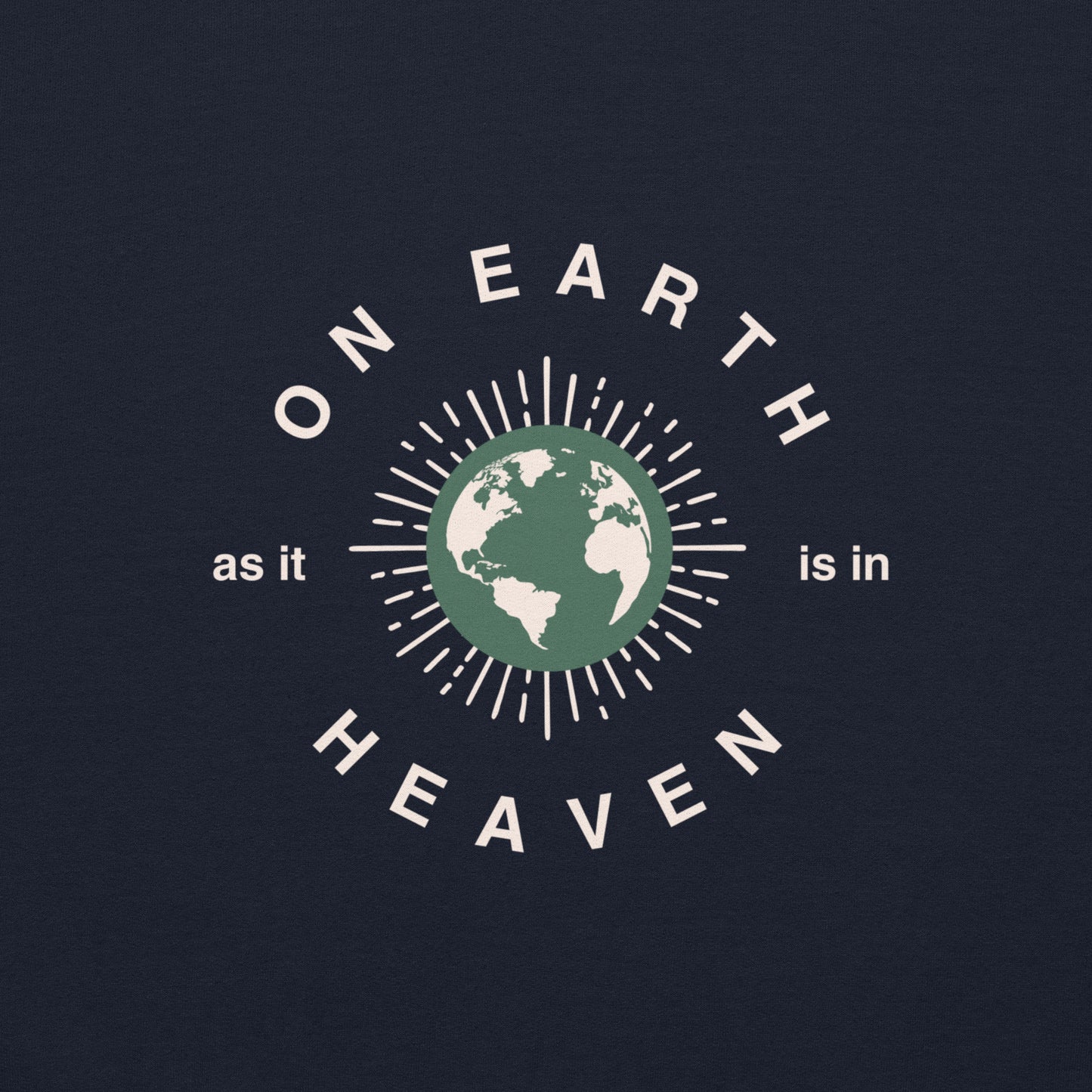 On Earth as is in Heaven Hoodie